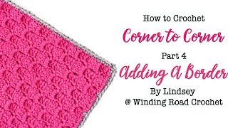 Adding a Border to Corner to Corner Crochet [upl. by Yennek]