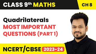 Quadrilaterals  Most Important Questions Part 1  Class 9 Maths Chapter 8  CBSE 202425 [upl. by Tiffanie82]