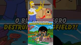 O BURACO NEGRO DESTRUIU SPRINGFIELD simpsons thesimpsons homer bart shorts [upl. by Chandler104]