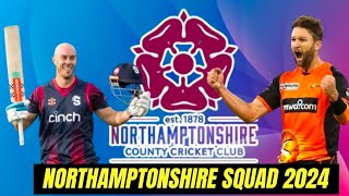 Northamptonshire squad 2024  Northamptonshire county cricket club  northamptonshire cricket [upl. by Inirt]