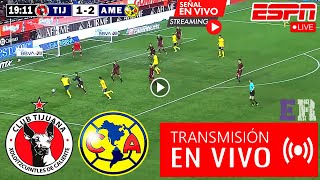 En Vivo América vs Tijuana Ver Partido PLAYIN América vs Tijuana Apertura 2024 Repechaje [upl. by Auqenehs]