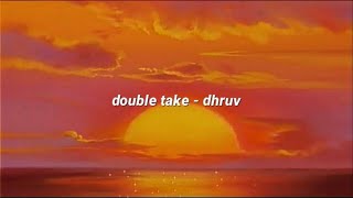 double take  dhruv lyrics [upl. by Ennyletak]