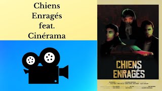 ENTRETIEN CINÉ  CHIENS ENRAGÉS ft CineramaVideos [upl. by Vassar]