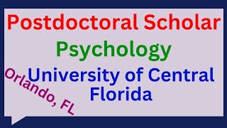 Postdoctoral Scholar Psychology University of Central Florida Orlando FL [upl. by Onra476]