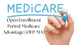 What is Open Enrollment Period for Medicare Advantage plans OEPMA [upl. by Atikir527]