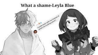 What a shameLeyla BlueMha Lyric Prank  Todochako angst [upl. by Odranreb263]