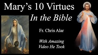 Marys 10 Virtues in the Bible You Will Get to Heaven Explaining the Faith wFr Chris Alar [upl. by Luttrell]