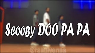 Scooby Doo Pa Pa Dance Video  Rahul Verma  Choreography [upl. by Norre]