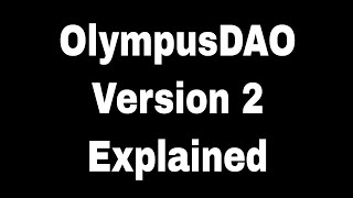 OlympusDAO Version 2 Updates Explained OHM V2 [upl. by Yrro]