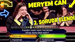 MERYEM CAN  KİM MİLYONER OLMAK İSTER YARIŞMASINDA  2SORUDA ELENDİ  0 TL KAZANDI [upl. by Hume245]