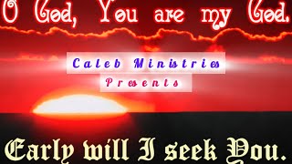 Seeking God early morning  அதிகாலையில் தேவனை தேடுcalebministries777 [upl. by Yenhpad235]