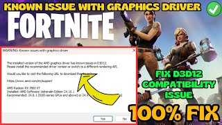 Installed version of AMD drivers has known issue in D3D12 Fortnite Fix [upl. by Elleb]