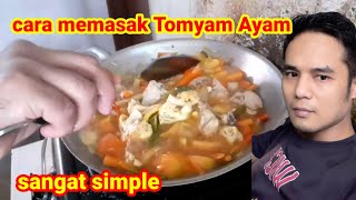 Cara memasak Tomyam ayam simple dan mudah Vlog TKI Malaysia [upl. by Hareehahs]