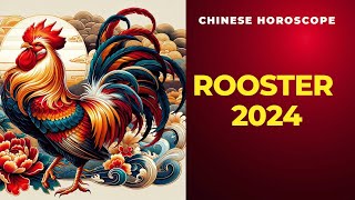 Rooster 2024 Chinese Horoscope Predictions [upl. by Hocker]