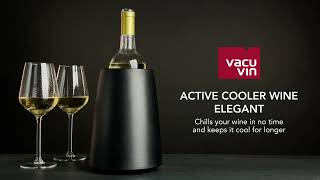 Vacu Vin  Active Cooler Wine Elegant Black  Chills your wine and keeps it cool for longer [upl. by Chamberlain]