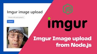 Imgur API image upload with Nodejs  Learn amp Use Imgur as a Image CDN with your web app [upl. by Mages]