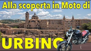 Alla scoperta in Moto di Urbino città medievale ricca di storia [upl. by Leumek]