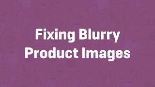 Fixing Blurry Product Images in WooCommerce [upl. by Ojadnama]