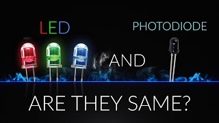 LED and PHOTODIODE  ARE THEY SAME [upl. by Meehaf360]