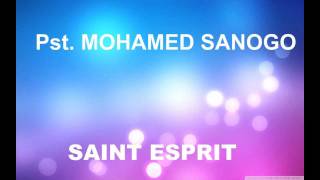 LESPRIT DE DIEU EST LA du PST MOHAMED SANOGO [upl. by Alethia]