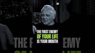 The first enemy of your life is your mouth Anthony Hopkins motivation success [upl. by Alverson]