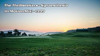 The Thrillseekers  Synaesthesia In Motion Mix [upl. by Bolme]