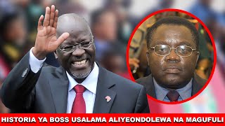 HISTORIA YA BOSS USALAMA ALIYEONDOLEWA NA MAGUFULI [upl. by Leynad37]