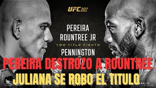 UFC 307 Pereira vs Rountree Jr Resultados PEREIRA DESTROZO A ROUNTREE JULIANA SE ROBO EL TITULO [upl. by Ness]