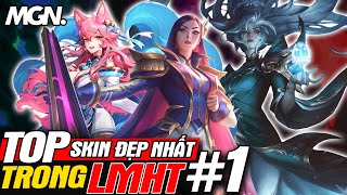 Top Skin Đẹp Nhất Của Tất Cả Tướng Trong LMHT Phần 1  MGN Esports [upl. by Imugem]