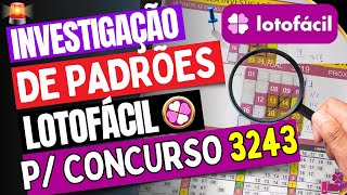 Vamos Investigar Padrões Para lotofacil 3243 [upl. by Merola]