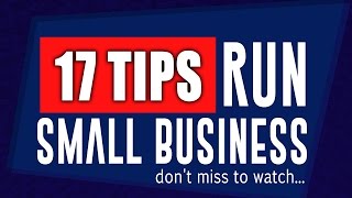 17 Tips to Run a Small Business amp PREVENT Business Failure [upl. by Rimhsak]