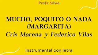 quotMucho poquito o nadaquot Margarita version KARAOKE ‐ Profe Silvia [upl. by Oratnek968]