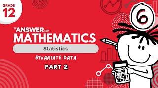 GRADE 12 MATHS STATISTICS – Bivariate Data PART 2 6 [upl. by Marceau]