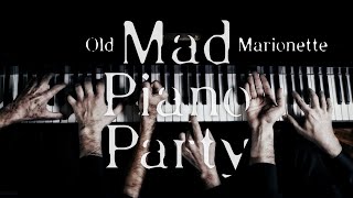 Old Mad Marionette Piano Party [upl. by Machutte650]