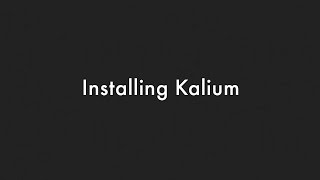 Installing Kalium [upl. by Emmott]