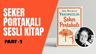 Şeker Portakalı Sesli Kitap BÖLÜM 2 quotAh Zezequot [upl. by Nolyarb]