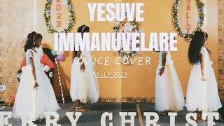 Yesuve Immanuvelare  Dance Cover  Rally 2023 [upl. by Selia639]