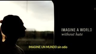 Imagine un Mundo Sin Odio [upl. by Ahseal]