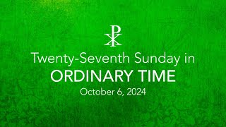 TwentySeventh Sunday in Ordinary Time [upl. by Fiden]