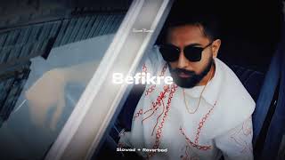 Befikre  Varinder Brar  Perfectly Slowed  Reverb Reverb Retreat [upl. by Saint]