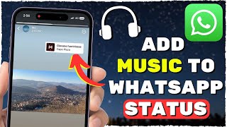 How to Add Music to WhatsApp Status EASY [upl. by Curcio]