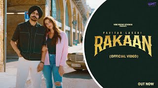 Rakaan Official Video Pavitar Lassoi Mxrci  Latest Punjabi Songs 2024 [upl. by Nosmirc]