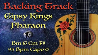 Backing Track  Pharaon  Gipsy Kings  95 Bpm  Capo 0 [upl. by Vaios]