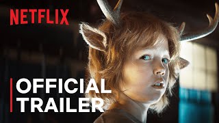 Sweet Tooth  Official Trailer  Netflix [upl. by Ademordna]