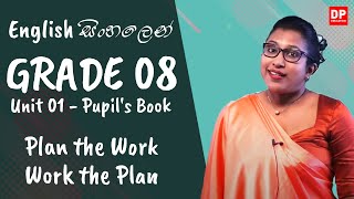 පාඩම 01  Plan the Work Work the Plan Pupils Book English සිංහලෙන්  Grade 08 [upl. by Mcginnis901]