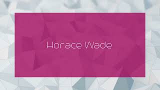 Horace Wade  appearance [upl. by Nimrak]