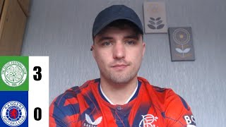 RANGERS ARE A SHAMBLES  Celtic 30 Rangers Match Reaction [upl. by Beauchamp]