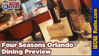 Four Seasons Orlando Dining Preview with Lou Mongello from WDW Radio [upl. by Meadow]