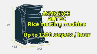 ASM865CE AUTEC Rice matting machine Up to 1200 carpets  hour 调节升级到1200张皮小时 [upl. by Aylat679]