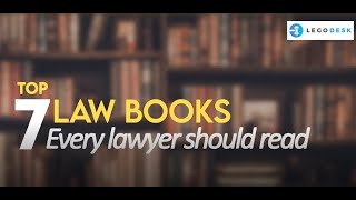 Top 7 Law Books Every Lawyer Should Read in 2021  Legodesk [upl. by Alya]